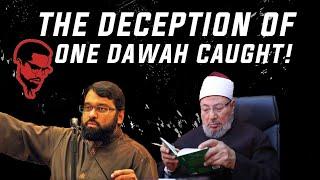 THE DECEPTION OF ONE DAWAH CAUGHT RED-HANDED! | YASIR QADHI | SHAYKH YUSUF AL-QARDHAWI