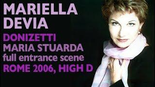 Mariella Devia - Donizetti: MARIA STUARDA, O nube! Nelle pace (entrance scene), Rome 2006, High D