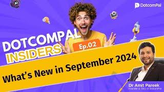 DotcomPal Insider Updates - What’s New in September 2024 - By Dr Amit Pareek