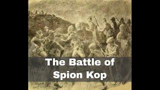 23rd January 1900: British troops attack Spion Kop in the Second Boer War