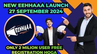 EEHHAAA will open website for account activation & registration, launch Friday, 27 September 2024.