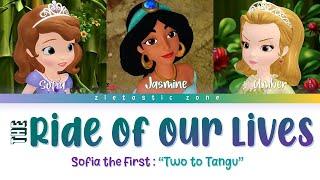 The Ride of Our Lives - Color Coded Lyrics | Sofia the First "Two to Tangu" | Zietastic Zone