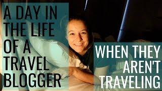 A Day in the Life of a Travel Blogger Who isn't Traveling