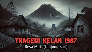 Mengungkap Tragedi Kelam Desa Tanjung Sari: Cerita Horor - Cerita Misteri - Kisah Nyata