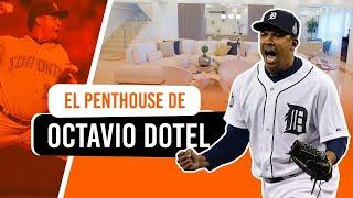 ¡Mira lo que Octavio Dotel ha hecho con su dinero!  Penthouse, Colegio, más 