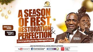 MID NIGHT PRAYER COMMANDING THE DAY - A SEASON OF REST, RESTORATION AND PERFECTION. 25-12-2024