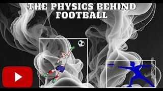 the physics behind football