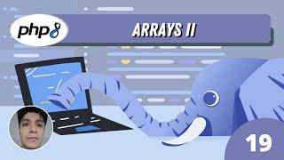 19 - Arrays multidimensionales en PHP - Curso PHP 8 desde cero (Actualizado)