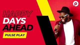 [HAPPY DAYS AHEAD] - (Pop Country, Country, Cunty Country) - Pulse Play