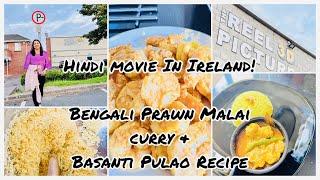 Hindi Movie in Ireland|Asian Store fish shopping|Bengali Chingri Malaikari & Pulao | Ireland Vlog