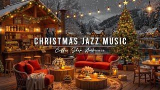 Cozy Christmas Coffee Shop Ambience  Smooth Christmas Jazz Music with Crackling Fireplace to Unwind