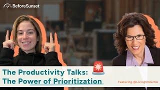 The Productivity Talks: The Power of Prioritization - Featuring @LivingOrderSA