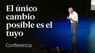 El único cambio posible es el tuyo  Conferencia Enric Corbera