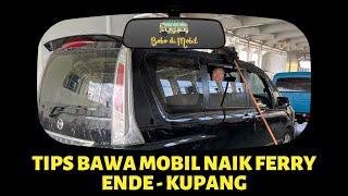 Tips Bawa Mobil Naik Ferry ke Kupang