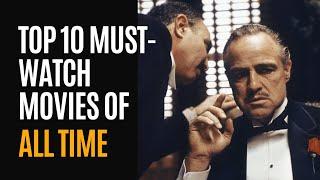 Top 10 Must-Watch Movies of All Time | CineSphere Talks