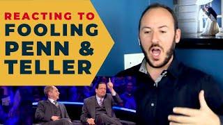 My Reaction & Commentary to Fooling Penn & Teller