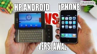 BANDINGIN HP PERTAMA DARI ANDROID DENGAN iPHONE GENERASI AWAL RILIS! - HTC Dream VS iPhone 2G