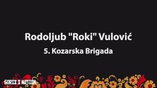 Rodoljub "Roki" Vulovič - 5. Kozarska Brigada  [Lyrics & English / Turkish Translation]
