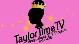 Welcome to TaylorTimeTV!