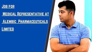 Job for Medical Representative at Alembic Pharmaceuticals Limited