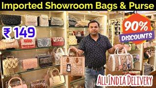 शोरूम वाला माल 149 में | Imported Luxury Bags & Purse in Delhi | Cheapest Bag Purse Wholesale Market