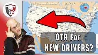 Should New CDL Drivers Go OTR? - Everything You Need to Know