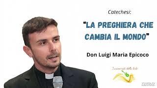 La preghiera che cambia il mondo