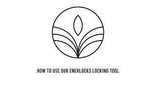 How to use our Enerlocks locking tool