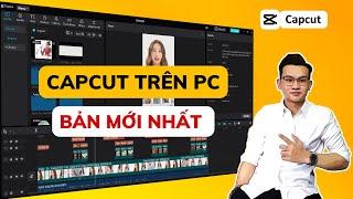 Chi tiết sử dụng CAPCUT PC bản mới nhất ( Tiếng Anh ) Ngon vượt kỳ vọng từ A - Z | Quyet MOGY