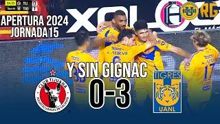 APLASTANTES XOLOS TIJUANA 0-3 TIGRES RESUMEN GOLES | Apertura 2024 Jornada 15 Liga Mx