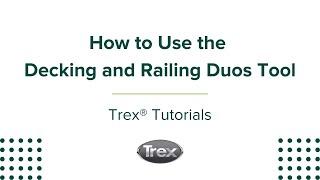 How to Design your Deck with the Trex Decking & Railing Duos | Trex Tutorials