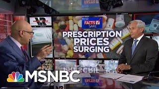 #ForFactsSake: Trump Isn’t Lowering Drug Prices, They’re Spiking | Velshi & Ruhle | MSNBC