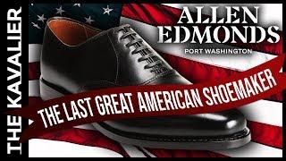 Allen Edmonds: Everything You Need to Know - Past, Present, and Future