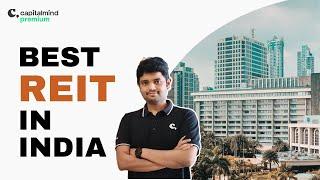 Which is the best REIT in India?