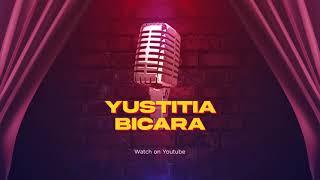 OPENING YUSTITIA BICARA