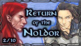 The Return of the Noldor | Of the Lords of Beleriand : Silmarillion Explained - Part 2 of 10