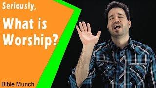 What is Worship | How to Worship in Spirit and Truth | Worship Definition | John 4 23