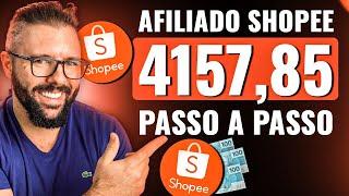 COMO SER AFILIADO da SHOPEE e Ganhar até R$ 4157,85 Por Mês, passo a passo Completo e Atualizado