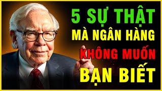 5 Sự thật về tiền mà ngân hàng không bao giờ muốn bạn biết