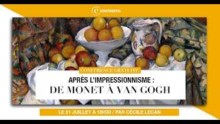 Conférence : Après l’Impressionnisme, de Monet à Van Gogh