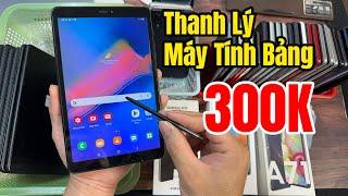 Thanh Lý Máy Tính Bảng 300K | ĐT Giá Rẻ | Tab A8 - Tab P205 - S10E - A32 - A22 5G - A71 5G !