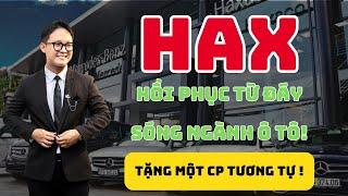 Cổ phiếu HAX: Hồi phục từ đáy - Sóng ngành ô tô!