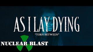 AS I LAY DYING - Torn Between (OFFICIAL MUSIC VIDEO)