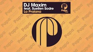DJ Maxim feat. Suellen Sodre - La Praiana (Dub Mix)