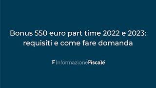 Bonus 550 euro part time 2022 e 2023: requisiti e come fare domanda