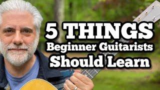 5 Things Every Beginner Guitarist SHOULD Learn