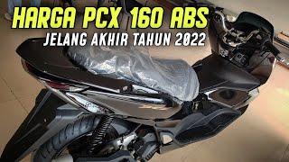 HARGA PCX 160 ABS JELANG AKHIR TAHUN 2022