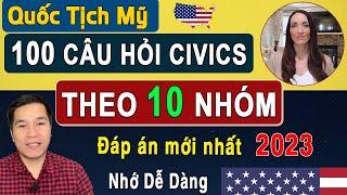 100 CÂU CIVICS QUỐC TỊCH MỸ 2023By 10 GROUP DỄ NHỚĐÁP ÁN MỚI NHẤT 2023 | US Citizenship Test 2023