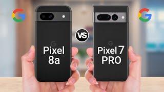 Google Pixel 8a Vs Google Pixel 7 Pro