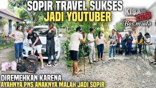 KISAH NYATA SOPIR TRAVEL SUKSES MENJADI YOUTOBER DESA!!